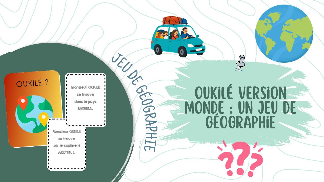 Jeu de géographie Oukilé version monde